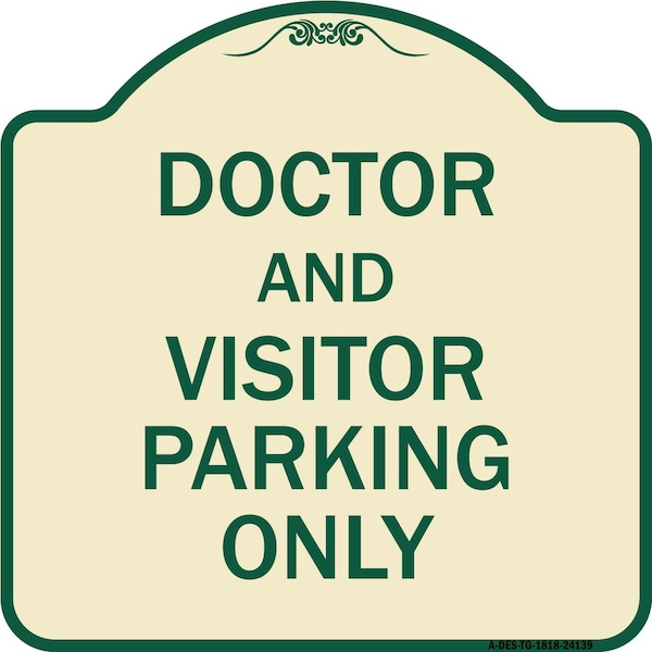 Signmission Doctor and Visitor Parking Only Heavy-Gauge Aluminum Architectural Sign, 18" x 18", TG-1818-24139 A-DES-TG-1818-24139 - main